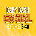Baby Bash - Go Girl альбом