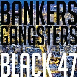 Black 47 - Bankers and Gansters альбом