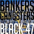 Black 47 - Bankers and Gansters album