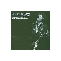 Bob Dylan - Live 1961-2000: Thirty-Nine Years of Great Concert Performances альбом