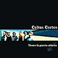 Celtas Cortos - Tienes la puerta abierta альбом