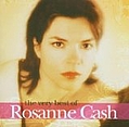 Rosanne Cash - The Very Best of Rosanne Cash альбом
