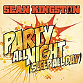 Sean Kingston - Party All Night (Sleep All Day) album