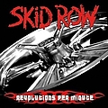 Skid Row - Revolutions Per Minute альбом