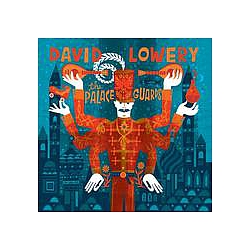 David Lowery - The Palace Guards album