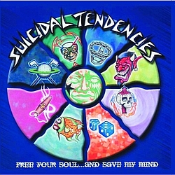 Suicidal Tendencies - Free Your Soul... and Save My Mind album