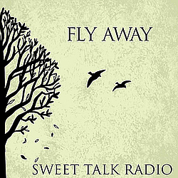 Sweet Talk Radio - Fly Away album