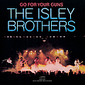 The Isley Brothers - Go For Your Guns album