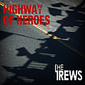 The Trews - The Trews - Highway of Heroes album