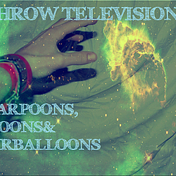 Throw Television - Harpoons, Moons &amp; Air Balloons альбом