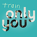 Train - Only You альбом