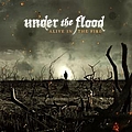 Under The Flood - Alive in the Fire альбом