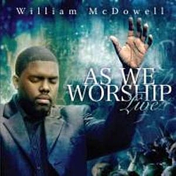 William Mcdowell - As We Worship Live album