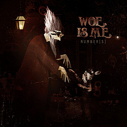 Woe Is Me - Number(s) альбом