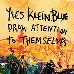 Yves Klein Blue - Draw Attention To Themselves EP album