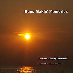 Eric Henning - Keep Makin&#039; Memories альбом