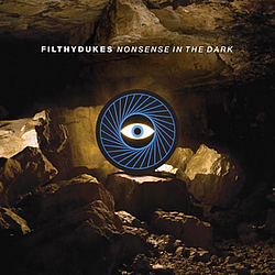 Filthy Dukes - Nonsense In The Dark альбом