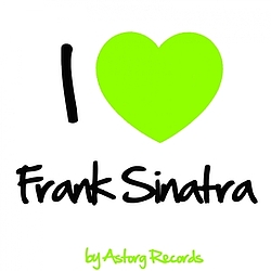 Frank Sinatra - I Love Frank Sinatra (Remastered Edition) album