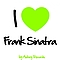 Frank Sinatra - I Love Frank Sinatra (Remastered Edition) album