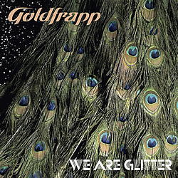 Goldfrapp - We Are Glitter album