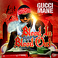 Gucci Mane - Blood In Blood Out album