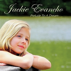 Jackie Evancho - Prelude To A Dream альбом