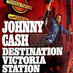 Johnny Cash - Destination Victoria Station album
