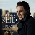 Johnny Reid - A Place Called Love альбом