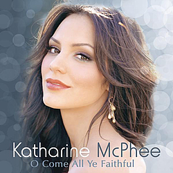 Katharine McPhee - O Come All Ye Faithful альбом