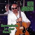 Keith Anderson - Somewhere In Your Heart album