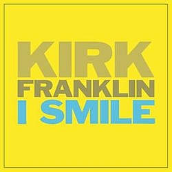Kirk Franklin - I Smile album
