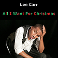 Lee Carr - All I Want For Christmas альбом