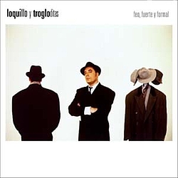 Loquillo Y Trogloditas - Feo, Fuerte y Formal album