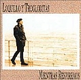 Loquillo Y Trogloditas - Mientras Respiremos альбом