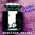 Los Enanitos Verdes - Guerra Gaucha album