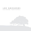 Los Nocheros - Estado Natural album
