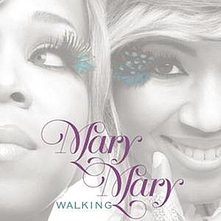 Mary Mary - Walking album