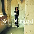 Neil Diamond - Play Me: The Complete Uni Studio Recordings...Plus! альбом