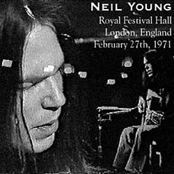 Neil Young - 1971-02-27: Royal Festival Hall, London, UK альбом