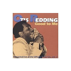 Otis Redding - Good to Me: Live at the Whiskey a Go Go, Vol. 2 альбом