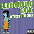 Bloodhound Gang - Altogether Ooky альбом
