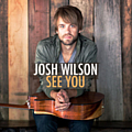 Josh Wilson - See You альбом
