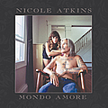 Nicole Atkins - Mondo Amore альбом
