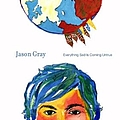 Jason Gray - Everything Sad Is Coming Untrue альбом