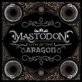 Mastodon - Live At The Aragon album