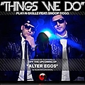 Play N Skillz - Things We Do альбом