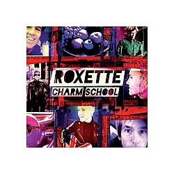 Roxette - Charm School (Deluxe Edition) альбом