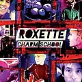 Roxette - Charm School (Deluxe Edition) альбом