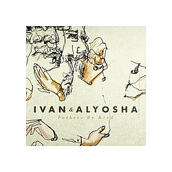 Ivan &amp; Alyosha - Fathers Be Kind EP album