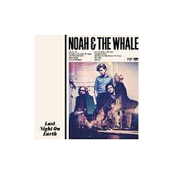 Noah &amp; The Whale - Last Night on Earth album